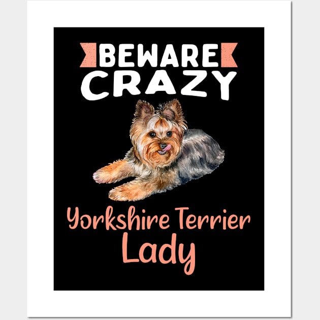 Beware Crazy Yorkshire Terrier Lady Wall Art by White Martian